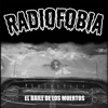 Radiofobia - ¿Dónde te has metido?