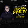 DJ Bhanu - Non-Stop House Party Remixes with DJ Bhanu