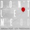 Don't Let Me Go (feat. Lev Freedman) - ABRAM lyrics
