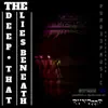 The Deep That Lies Beneath album lyrics, reviews, download