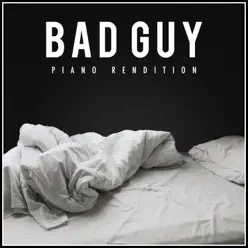 bad guy (Piano Rendition) - Single - The Blue Notes bad guy (Piano Rendition) - Single - The Blue Notes