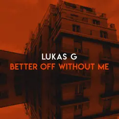 Better Off Without Me Song Lyrics