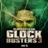 Glock Busters 3 album lyrics, reviews, download
