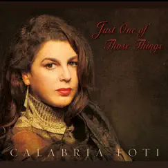Just One of Those Things - Single by Calabria Foti album reviews, ratings, credits