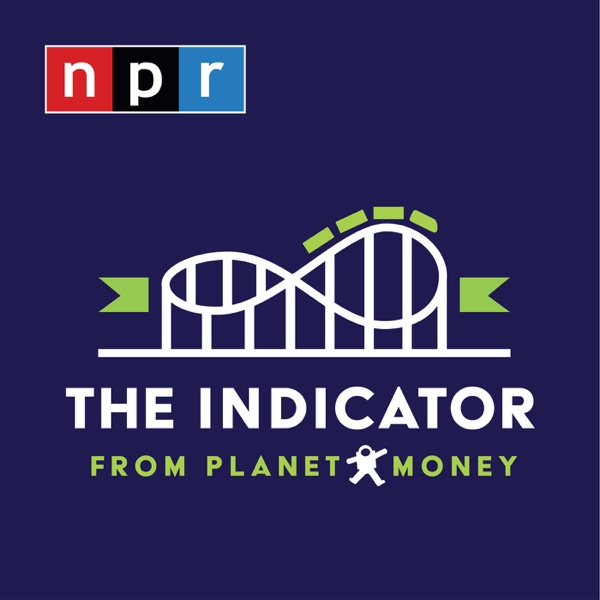 Listen To Episodes Of The Indicator From Planet Money On Podbay - the indicator from planet money npr business