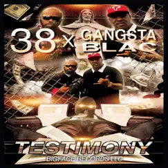 Testimony - Single by 38 & Gangsta Blac album reviews, ratings, credits