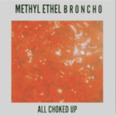 BRONCHO - All Choked Up - Methyl Ethel Remix