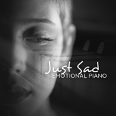 Just Sad: Emotional Piano, It Will Make You Cry, Best Melancholy Music artwork