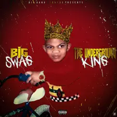 The Underground King by Big Swag album reviews, ratings, credits