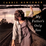 Carrie Newcomer - My Father's Only Son