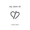 Stream & download Soy para Mi - Single