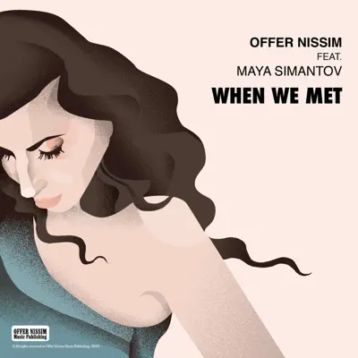 When We Met (feat. Maya Simantov) - Single - Offer Nissim