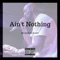 Ain't Nothing - No Gud Da SI.M.P lyrics