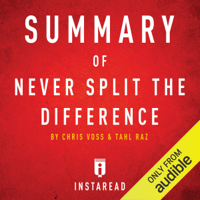 Instaread - Summary of Never Split the Difference by Chris Voss and Tahl Raz: Includes Analysis (Unabridged) artwork