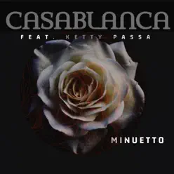 Minuetto (feat. Ketty Passa) - Single - Casablanca Minuetto (feat. Ketty Passa) - Single - Casablanca