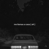 Me Llamas A Casa (Pródigo) [ ALT Version ] artwork