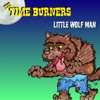The Time Burners - Little Wolf Man