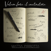 Volevo Fare Il Cantautore - Mattia Pirrotta