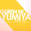 Guren no Yumiya song lyrics