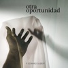 Otra Oportunidad - Single