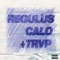 +trvp (feat. Calo) - Regulus lyrics
