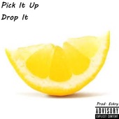 Pick It Up Drop It artwork