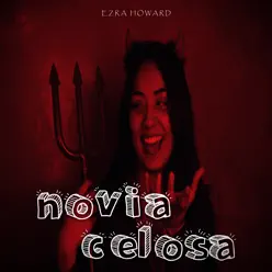 Novia Celosa - Single - Ezra Howard