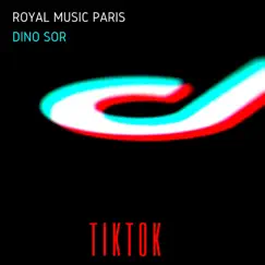 TikTok 2 - Single by Royal Music Paris & Dino Sor album reviews, ratings, credits