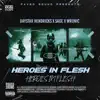Heros in Flesh (feat. Wronic & Sage) - Single album lyrics, reviews, download