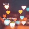 My Rainbow - Single album lyrics, reviews, download