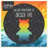 Lullaby Renditions of Arcade Fire album lyrics, reviews, download