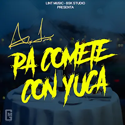 Pa' Comete Con Yuca - Single - Alex Linares