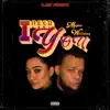 I Need You (feat. Megan Williams) - Single album lyrics, reviews, download