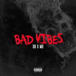 Bad Vibes - MB Bad Vibes - MB
