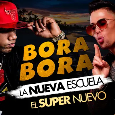 Bora Bora - Single - La Nueva Escuela