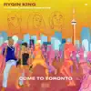 Stream & download Come to Toronto (feat. Trevor Jackson & Nadia Stone) - Single