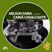 Nelson Faria Convida Cainã Cavalcante. Um Café Lá Em Casa - EP artwork