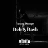 Itch & Dash - Single album lyrics, reviews, download