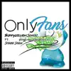 Only Fans (feat. Steezie Steelo) - Single album lyrics, reviews, download