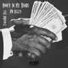 Money in My Hands (feat. Dehkewlz) - Single album lyrics, reviews, download