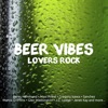 Beer Vibes Lovers Rock