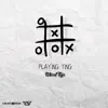 Playing Ting x Friend Zone Ting - Single album lyrics, reviews, download