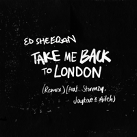 Ed Sheeran - Take Me Back to London (Remix) [feat. Stormzy, Jaykae & Aitch] artwork