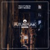 Tech It Vision - Dirty Rewind