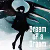 Dream of a Dream album lyrics, reviews, download
