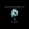 Can't Box Me in Freestyle - Single album lyrics, reviews, download