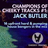 Various Artists - Champions of Cheeky Tracks #1: Jack Butler (DJ MIX) artwork