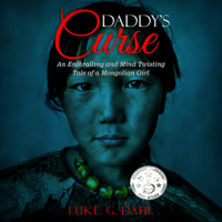 Luke. G. Dahl - Daddy's Curse: A Sex Trafficking True Story of an 8-Year Old Girl artwork