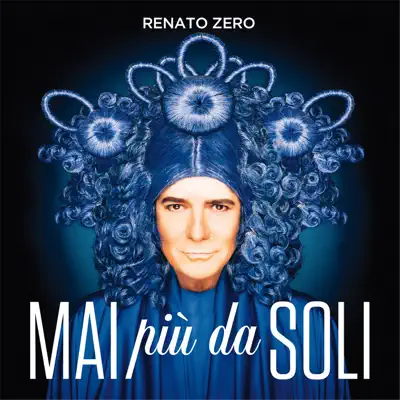 Mai più da soli - Single - Renato Zero