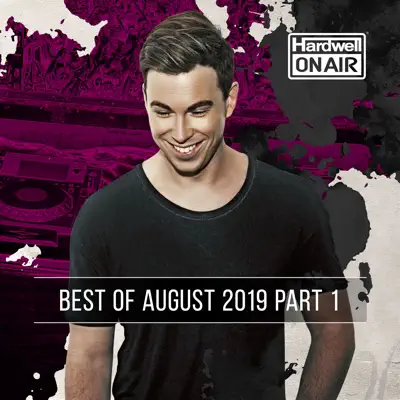 Hardwell on Air - Best of August 2019 Pt. 1 - Hardwell